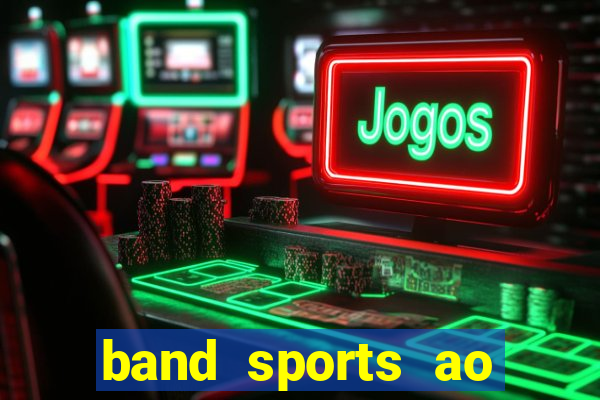 band sports ao vivo gratis